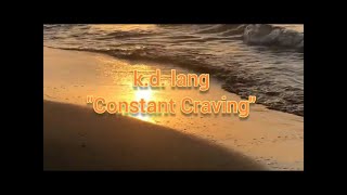 Video thumbnail of "k.d. lang - Constant Craving/Lyrics"