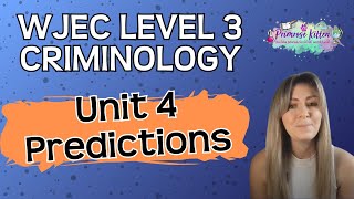 WJEC | Level 3 Criminology | Unit 4 | 2025 Exam Predictions