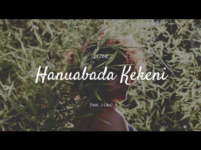 (Lyrics + Translate indo) Hanuabada Kekeni _ Dezine x J Liko class=