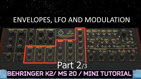 BEHRINGER K-2/ KORG MS-20  [FULL GUIDE] Envelopes LFO and Modulation