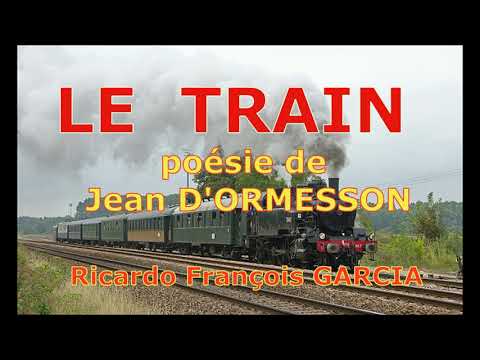 le-train-:-poésie-de-jean-d'ormesson,-sur-une-musique-de-ricardo-garcia,-racontée-par-ricardo.
