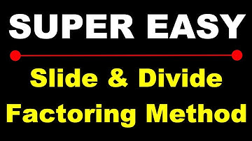 Slide & Divide Method for Factoring ax^2 + bx + c
