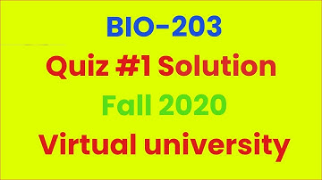Bio-203 Quiz#1 Solution Fall 2020 100% accurate.