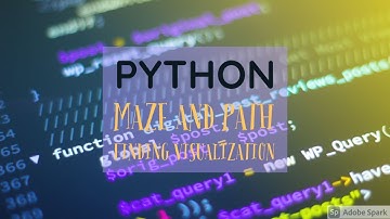 Python Project - Maze and Path Finding Visualization