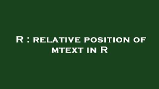 Celebrity R : relative position of mtext in R Net Worth