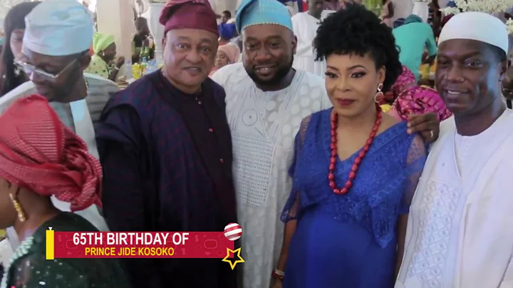 SEGUN OSOBA, OBASA, ODUNLADE ADEBAYO SALAMI ATTEND JIDE KOSOKO'S 65TH BIRTHDAY
