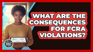 What Are the Consequences for FCRA Violations?