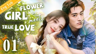 [EngSub] Flower girl meets true love EP01 | Ju Jingyi | Liu XueyiChinese Drama