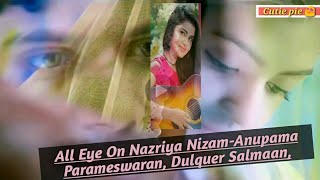 Nazriya Nizam-Anupama Parameswaran | Dulquer Salmaan | Whatsapp status Tamil | Whatsapp status video