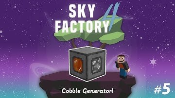 "Cobble Generator!" Sky Factory 4 [#5]
