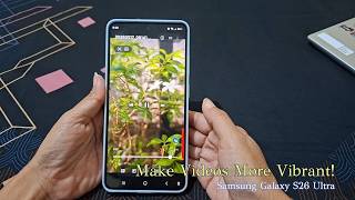 How to Make Videos Brighter and More Vibrant (Samsung Galaxy S26 Ultra)