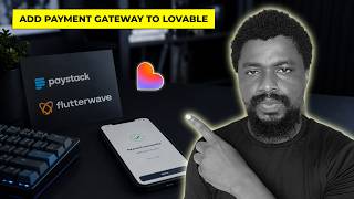How to Integrate Paystack and Flutterwave to Lovable Websites and App. 