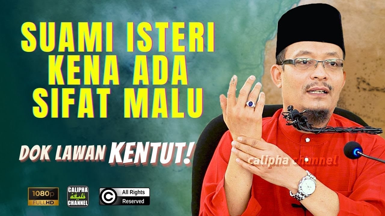 DATO USTAZ KAZIM ELIAS - WAJIB MENGEKALKAN MALU WALAU SELEPAS KAHWIN