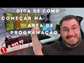 COMO COMEÇAR NA ÁREA DE PROGRAMAÇÃO