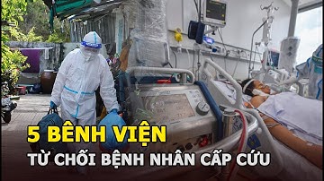 Vụ 5 bệnh viện từ chối cấp cứu khiến bệnh nhân tử vong: Công an vào cuộc