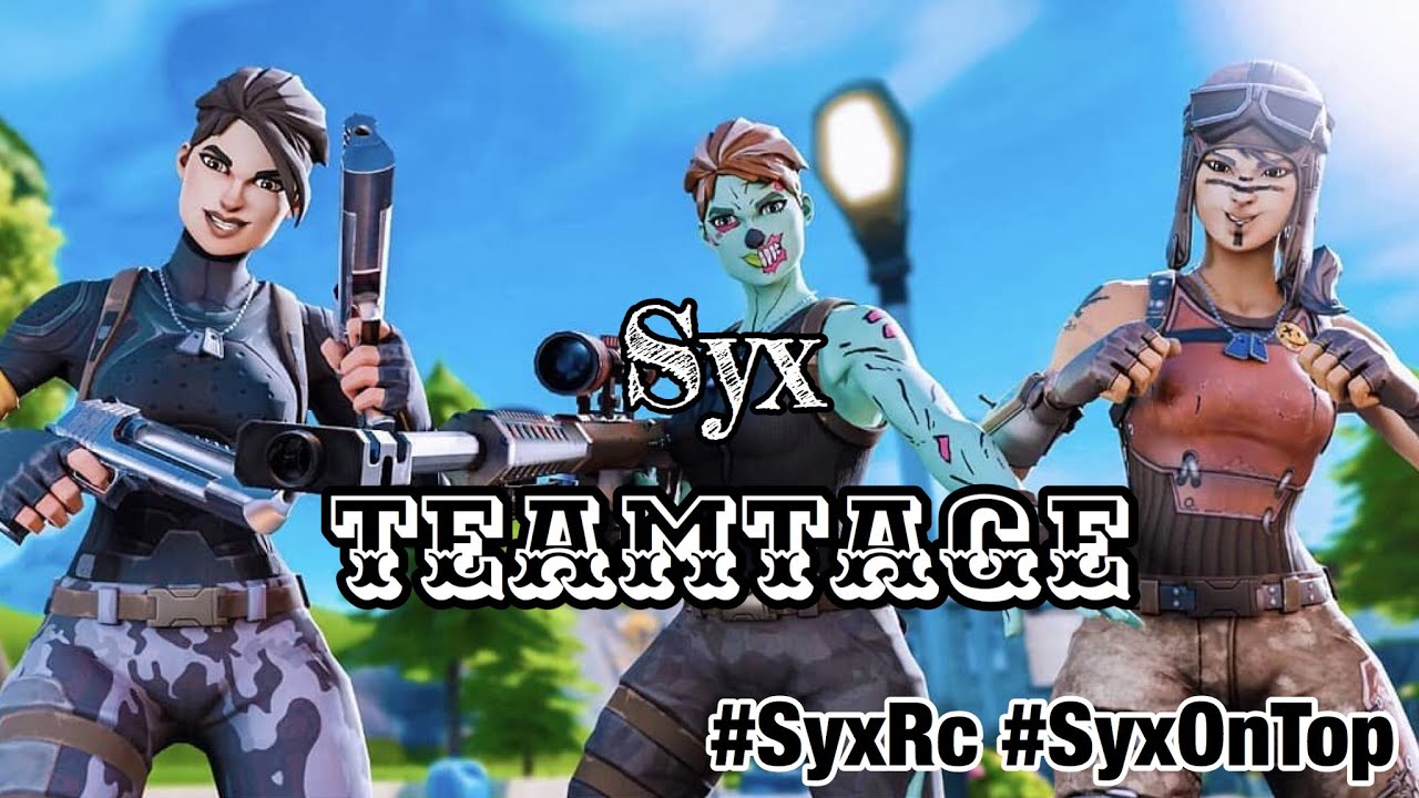 Syx Teamtage A Fortnite Montage YouTube