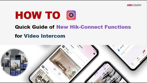 Quick Guide of New Hik-Connect Functions for Video Intercom