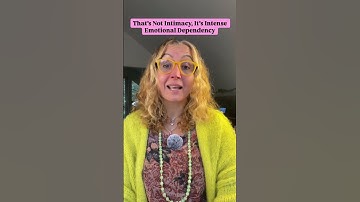 That’s Not Intimacy, It’s Intense Emotional Dependency
