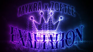 Zoftle x Mykra - EXALTATION