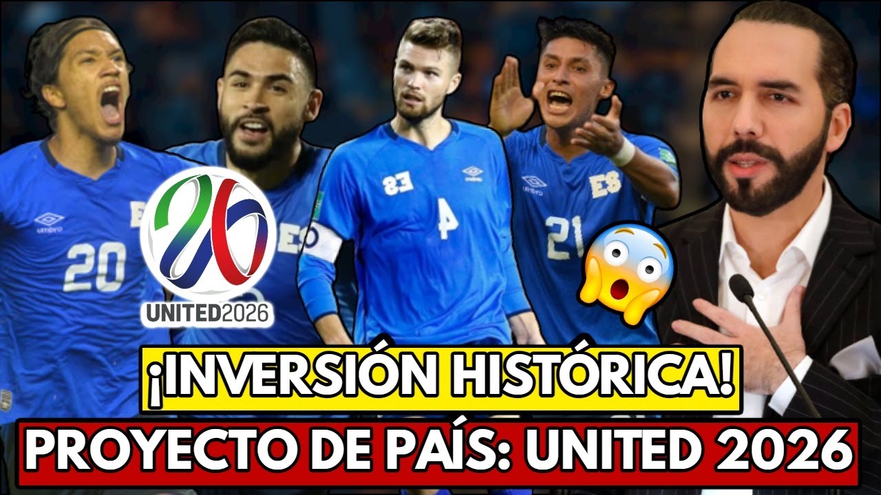 CUIDADO con EL SALVADOR 🚨🇸🇻 | El PLAN de BUKELE para estar en el MUNDIAL de UNITED 2026 😱