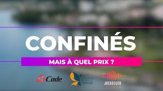 CONFINÉS MAIS À QUEL PRIX ?