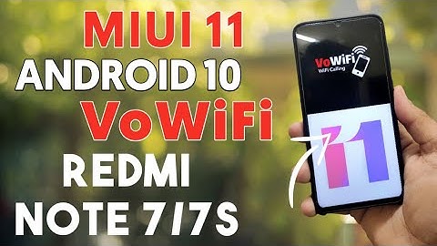 MIUI 11 ANDROID 10 FOR REDMI NOTE 7 & 7S | Airtel VoWiFi Calling on Redmi Note 7 | WiFi Calling