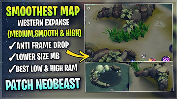 New! Western Expanse SMOOTH MAP In Mobile Legends | Config Ml Anti Lag Improved FPS - Patch NeoBeast