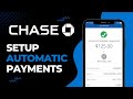 How to Setup Automatic Payments on Chase Bank | 2023