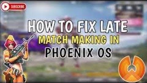 How To Fix Late Match Making in Pubg On Phoenix os.
