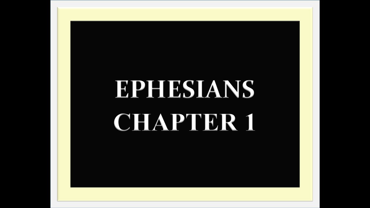 AUDIO VISUAL BIBLE Ephesians CHAPTER 1 - YouTube