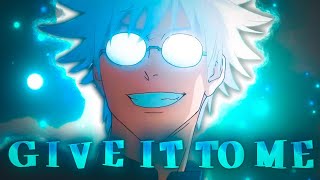 Jujutsu Kaison S2 [GOJO] - Give it to me [EDIT/AMV] Quick!!