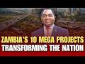 10 Bold Projects Turning Zambia Into A Regional Power 10 Bold Projects Turning Zambia Into A Regional Power