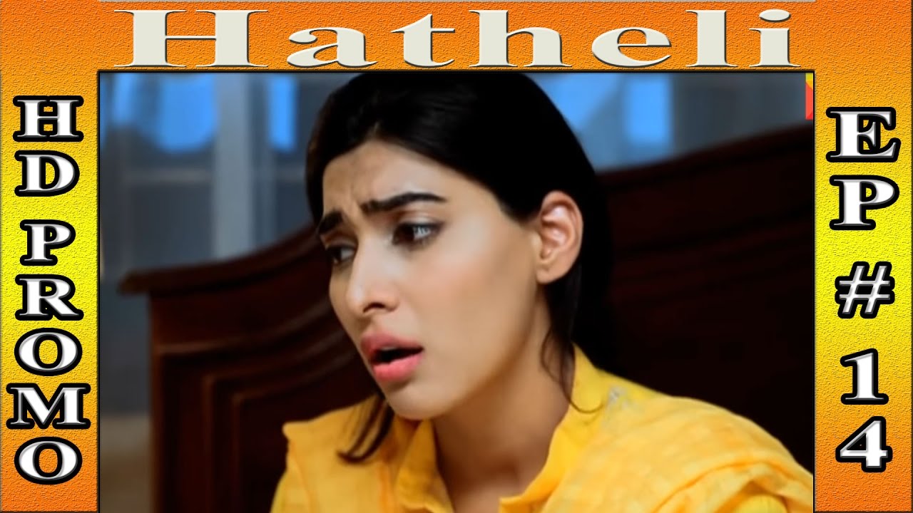 Hatheli Episode 14 Promo HD TV Drama 17 November 2016 YouTube