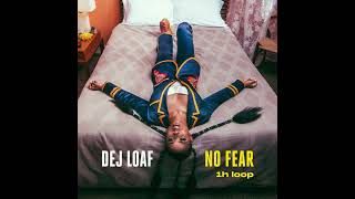 No Fear  DeJ Loaf (1h loop)