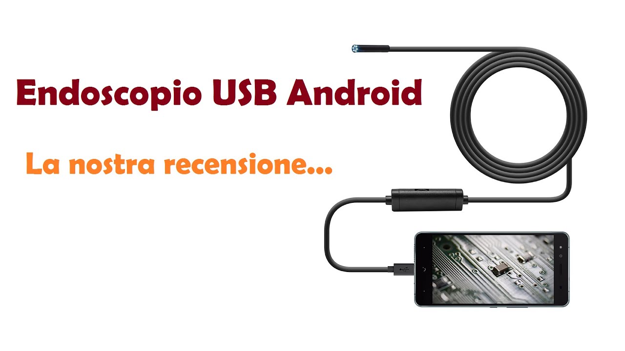 Recensione endoscopio android usb [ITA] 