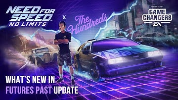 Futures Past Update Overview | Need For Speed: No Limits™ X The Hundreds®