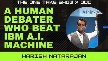 A Human Debater who beat IBM AI Robot | Harish Natarajan | Adhipatya Singh | The One Take Show