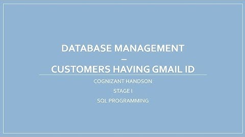 Customers Having Gmail ID | Database Management | SQL Programming | Cognizant Handson
