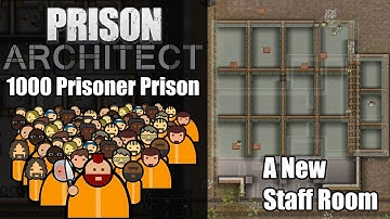 A New Staff Room - Prison Architect : 1000 Prisoner Prison #11