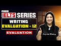 Evaluation - 12 | IELTS Essay Evaluation | Free IELTS Series
