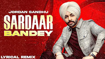 Sardaar Bandey (Lyrical Remix) | Jordan Sandhu Ft. Manni Sandhu | Latest Punjabi Song 2020