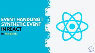 Events Handling in React | Synthetic Event (in Hindi)