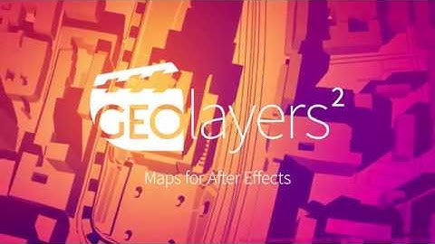 GEOLAYERS 2 (V1.2.1) PLUGIN FOR AFTER EFFECTS
