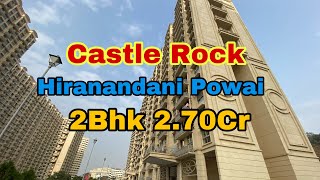 #Hiranandani Powai | #castlerock | 2 bhk 2.70Cr #hiranandanipowai