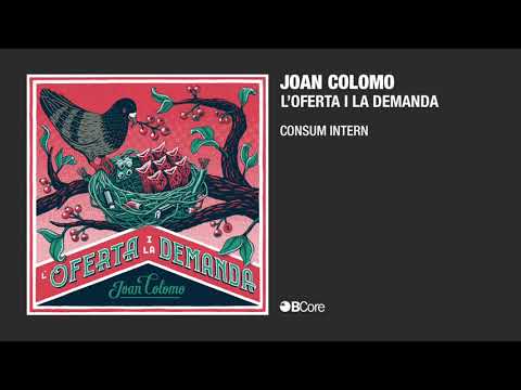 Joan Colomo — 'Consum intern' de Joan Colomo (audio)