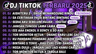 DJ TIKTOK TERBARU 2026-🎵DJ AISHITERU 2 - SIKSA MENANGGUNG RINDU🎵DJ SA CERITAKAN PADA BINTANG BINTANG