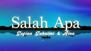 Sufian Suhaimi & Aina - Salah Apa |  Lyric Video