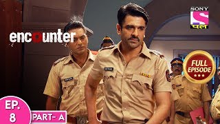 Encounter - Full Episode - 8 - Part A - 28th February, 2020
