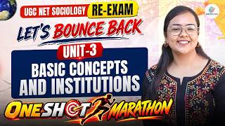 UGC NET Sociology Re-Exam 2026 | Unit-3 Basic Concepts And Institutions Complete Revision Marathon
