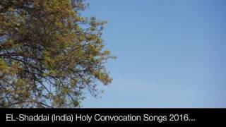 EL-Shaddai (India) Holy Convocation Songs 2016